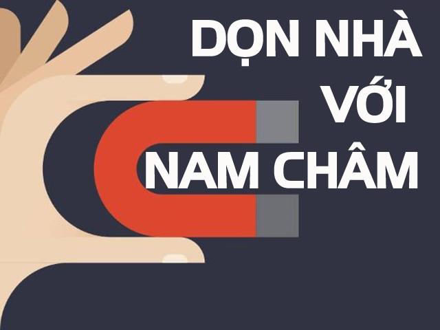Mẹo dọn nhà nhanh gọn chỉ trong tích tắc với món đồ nhỏ nhưng có võ