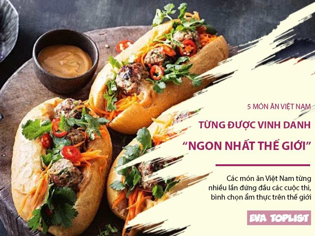 5 món ăn Việt Nam từng được vinh danh ngon nhất thế giới