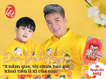 Cái Tết đầu tiên của Đàm Vĩnh Hưng sau khi công khai con trai: Tôi đã không còn phải giấu giếm, ăn Tết hoành tráng hơn