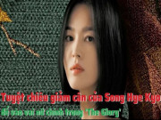 Clip Eva - Tuyệt chiêu giảm cân của Song Hye Kyo để vào vai nữ chính trong 'The Glory'