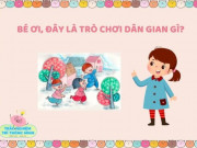Nhận biết các trò chơi dân gian thú vị cho trẻ, vừa vui vừa nâng cao sức khỏe
