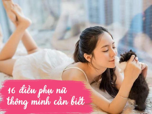 Nằm lòng 16 điều này để trở thành 1 người phụ nữ thông minh trong tình yêu