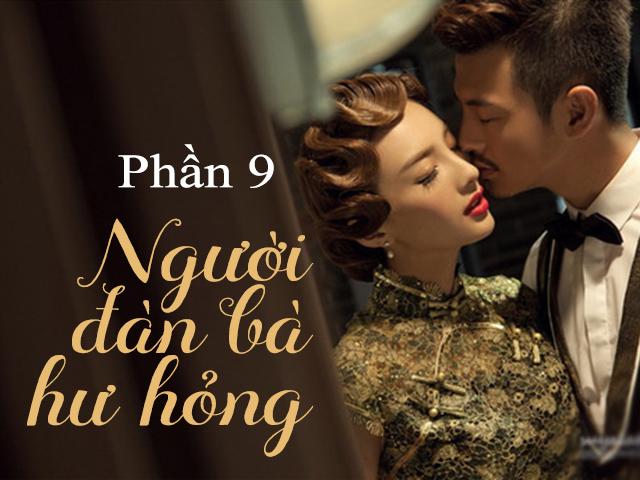 Người đàn bà hư hỏng (Phần 9)