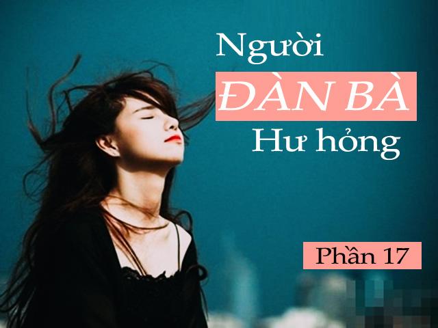 Người đàn bà hư hỏng (Phần 17)