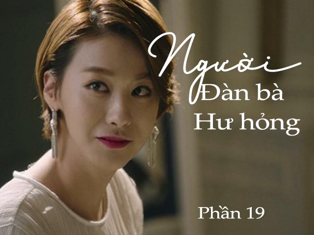 Người đàn bà hư hỏng (Phần 19)