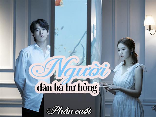 Người đàn bà hư hỏng (Phần cuối)