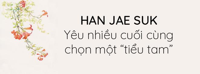 Han Jae Suk: Công tử amp;#34;nhà mặt phố bố làm toamp;#34; năm ấy từng theo đuổi giờ lấy amp;#34;ác nữamp;#34; - 11