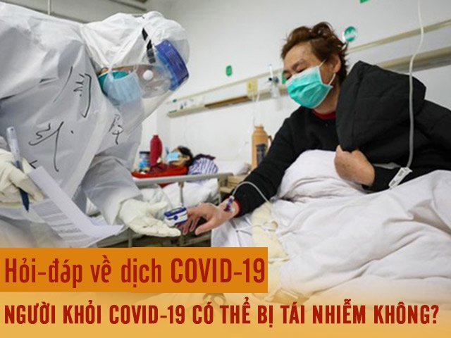 Hỏi-đáp về COVID-19 (P4): Người mắc COVID-19 đã khỏi bệnh có thể tái nhiễm không?