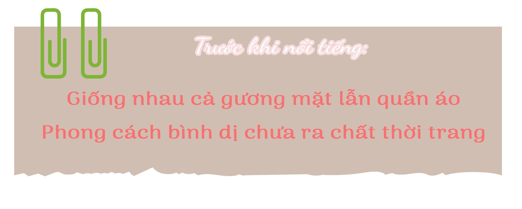 Sao Biến Đổi: Nam Anh - Nam Em quá khứ diện đồ chợ đến váy áo huy hoàng hiện tại - 1