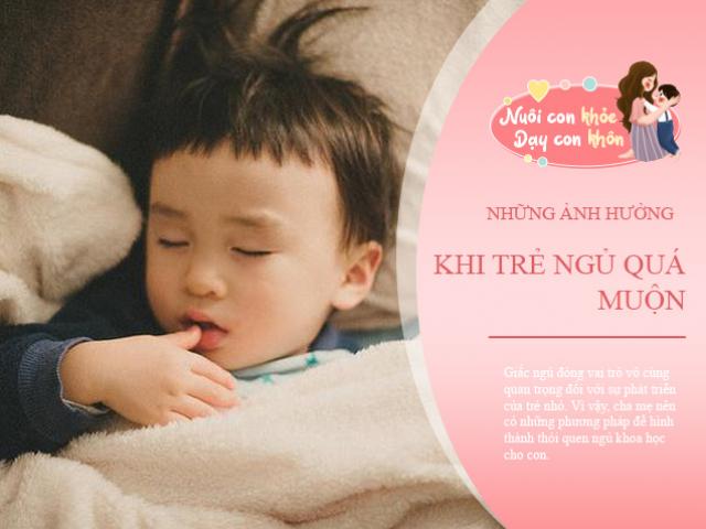Trẻ ngủ sau 22 giờ, tác hại khôn lường: Chiều cao, IQ và não bộ đều bị ảnh hưởng