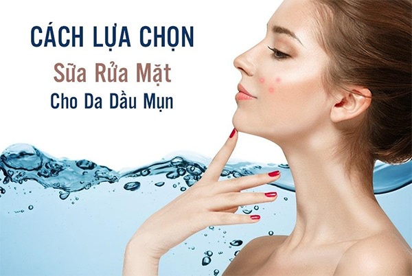 Top 10 sữa rửa mặt cho da mụn tốt và được tin dùng nhất hiện nay