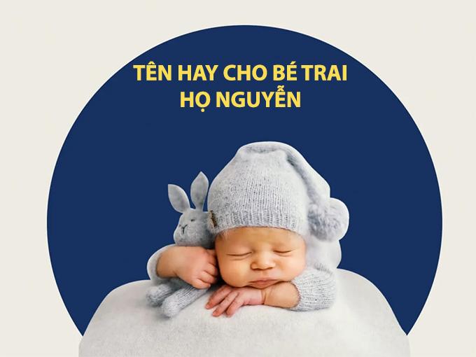 500+ thương hiệu hoặc mang đến bé bỏng trai bọn họ Nguyễn 2022 độc đáo và khác biệt, ý nghĩa sâu sắc nhất lúc này - 5