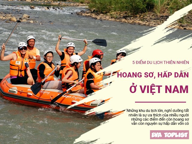 5 điểm du lịch thiên nhiên hoang sơ, hấp dẫn, kỳ thú tại Việt Nam