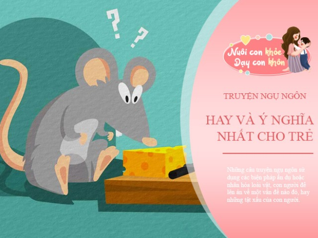 Top 4 Câu Chuyện Ngụ Ngôn Ngắn Gọn, Dạy Bé Bài Học Vô Cùng Ý Nghĩa