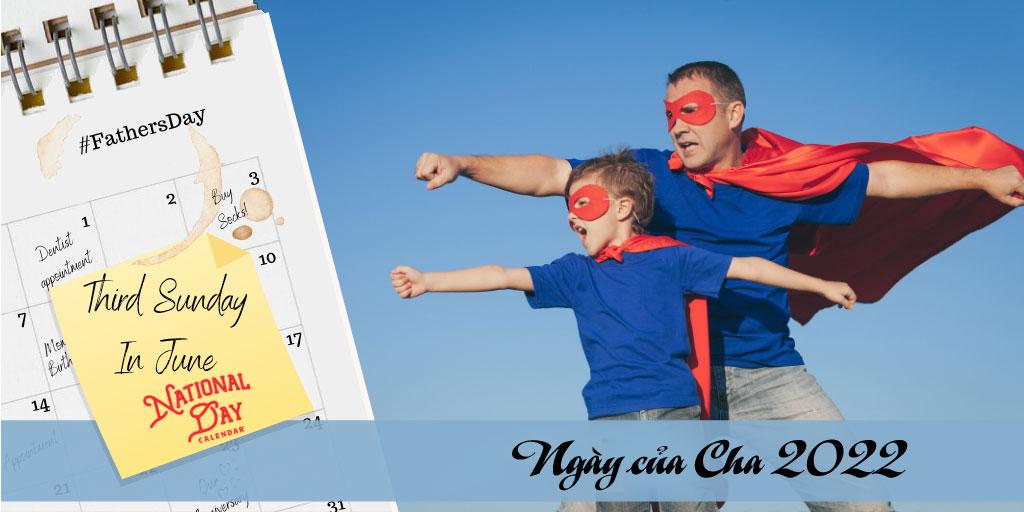 Ngày của cha 2022 là ngày nào? Nguồn gốc, ý nghĩa ngày Father's Day
