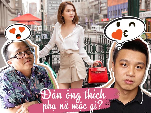 Tò mò không biết đàn ông Việt thích phụ nữ mặc gì, đây là câu trả lời cho các chị!