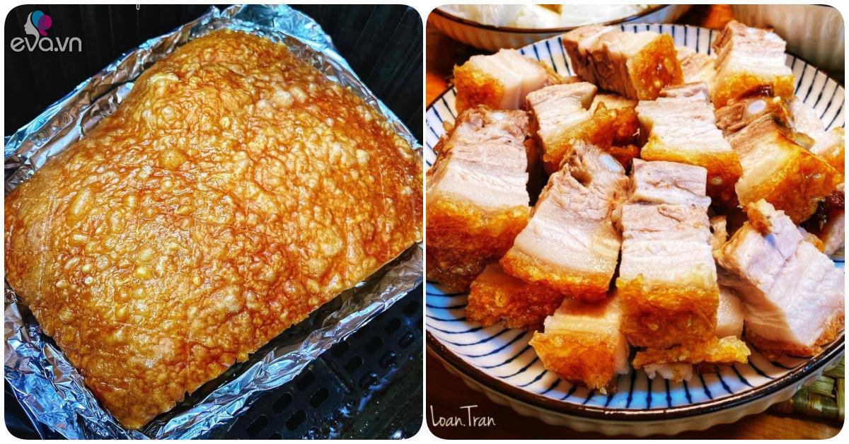 Thịt quay bì giòn mua ngoài vừa nhiều mỡ lại đắt, 9X tự làm được mẻ cực phẩm - Vimarsana News