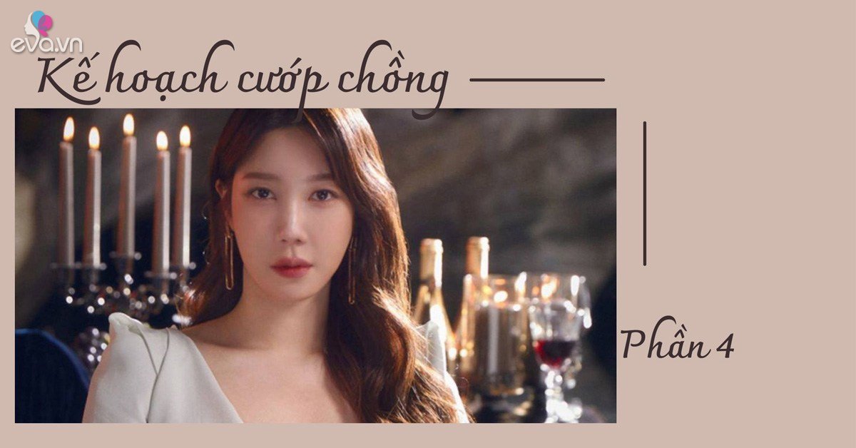 Kế hoạch cướp chồng (Phần 4) - Vimarsana News