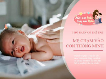 Mẹ thường xuyên chạm vào 3 bộ phận này trên cơ thể trẻ, con lớn lên sẽ rất thông minh - Vimarsana News