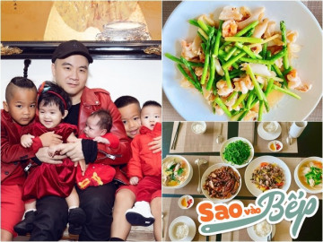 Sao vào bếp: Ông bố 8 con của showbiz Việt làm chị em lác mắt ghen tị vì nấu giỏi - Vimarsana News