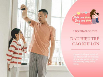 Tương lai con cao lớn không, mẹ nhìn vào 3 bộ phận này dự đoán chiều cao của trẻ - Vimarsana News