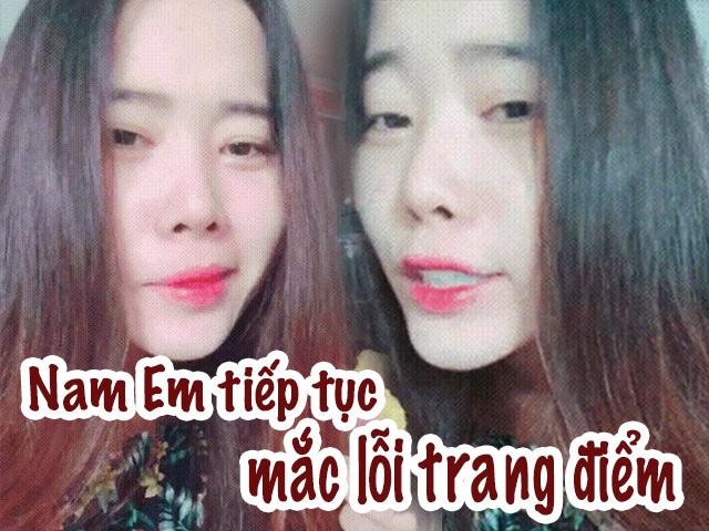 Đến đánh son môi cũng không xong, có chăng nên tặng Nam Em một khoá học cơ bản?