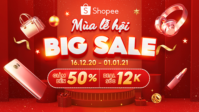 Shopee Sale Nửa Giá Chào đón Mùa Lễ Hội Cuối Năm Các Tín đồ Mua Sắm