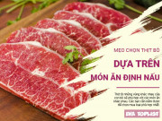 Clip Eva - Mách nước cách chọn thịt bò đúng chuẩn theo món ăn bạn định chế biến